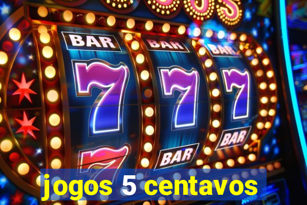 jogos 5 centavos